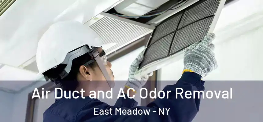 Air Duct and AC Odor Removal East Meadow - NY