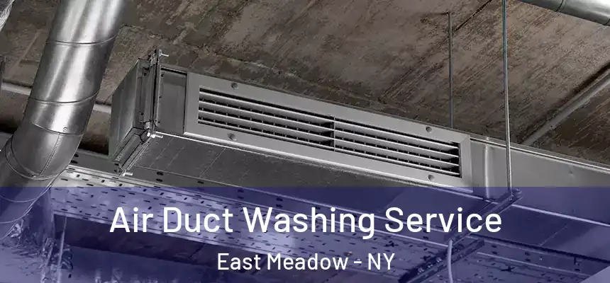  Air Duct Washing Service East Meadow - NY