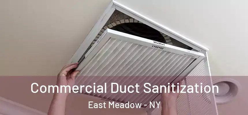 Commercial Duct Sanitization East Meadow - NY