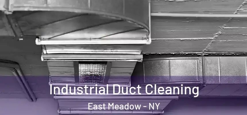 Industrial Duct Cleaning East Meadow - NY