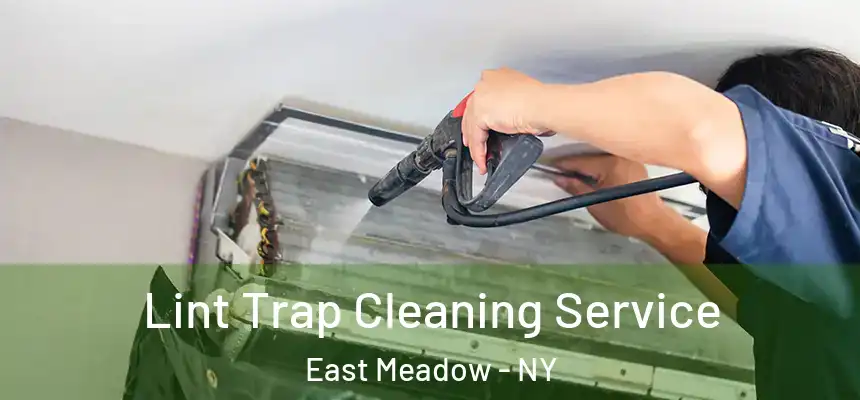 Lint Trap Cleaning Service East Meadow - NY